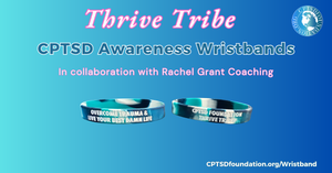 Thrive Tribe and CPTSD Foundation - Awareness Wristband