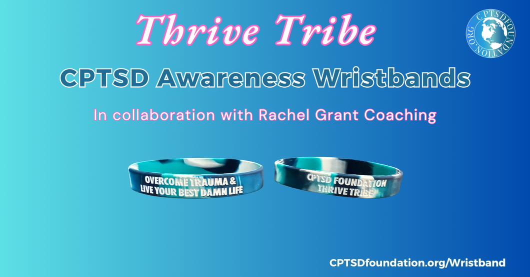 Thrive Tribe and CPTSD Foundation - Awareness Wristband